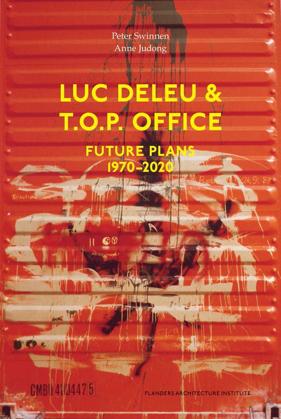 Luc Deleu & T.O.P. office. Future Plans 1970-2020