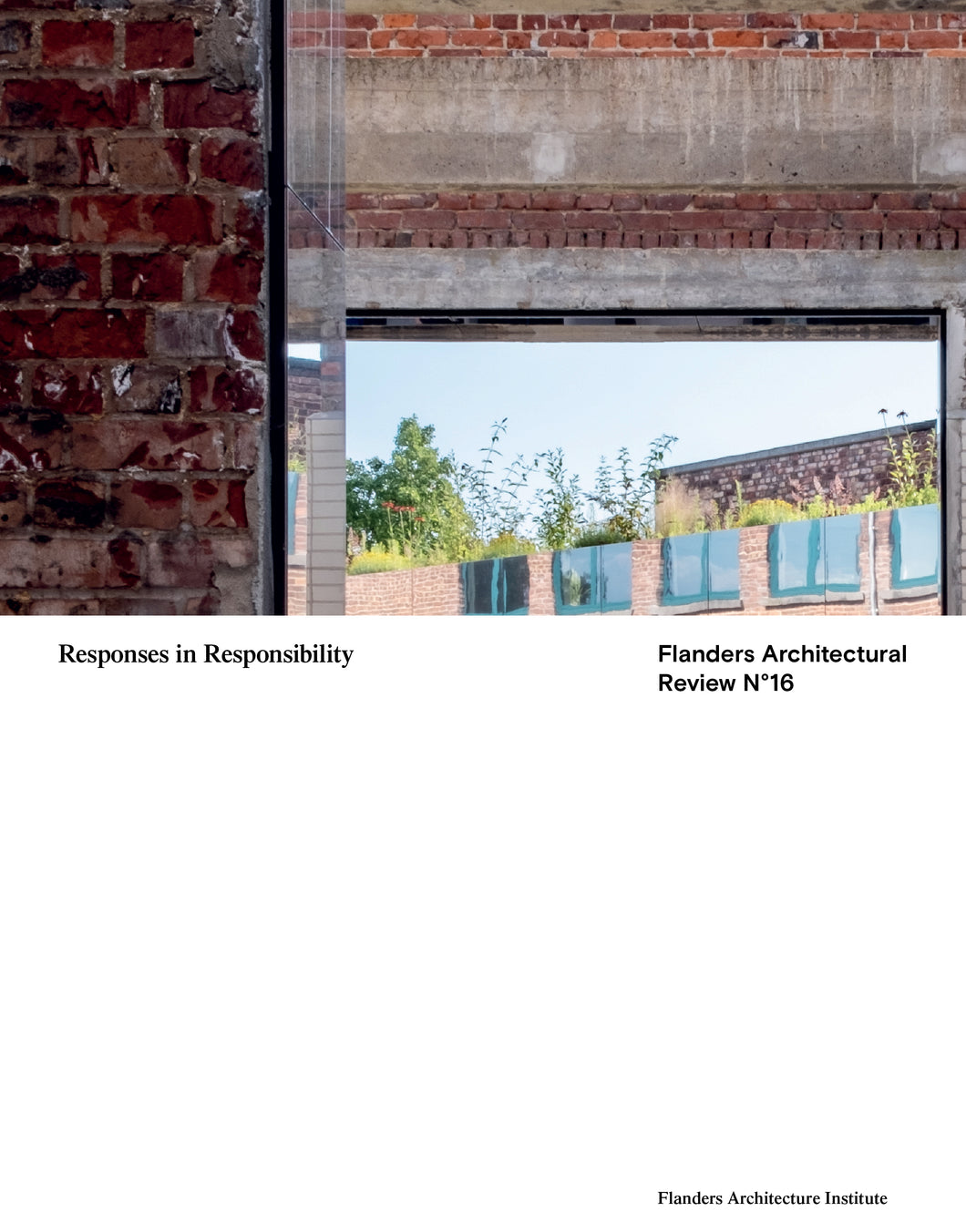Flanders Architectural Review N°16. Responses in Responsibility
