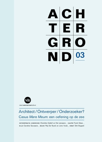 Achtergrond 03 - Architect / Ontwerper / Onderzoeker? Casus Mare Meum: een oefening op de zee