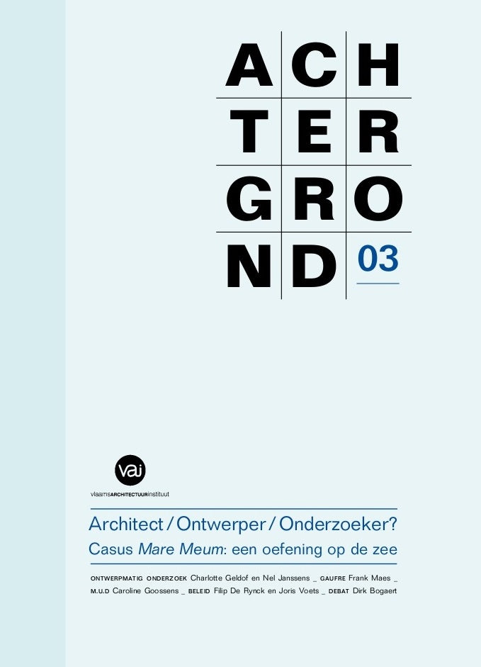 Achtergrond 03 - Architect / Ontwerper / Onderzoeker? Casus Mare Meum: een oefening op de zee