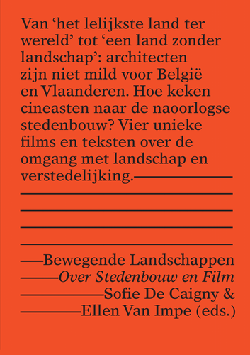 Bewegende landschappen. Over Stedenbouw en Film