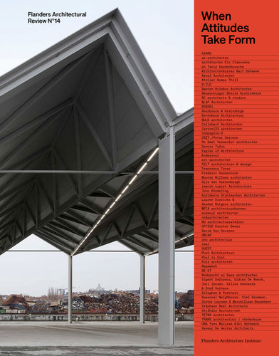 Flanders Architectural Review N°14. When Attitudes Take Form