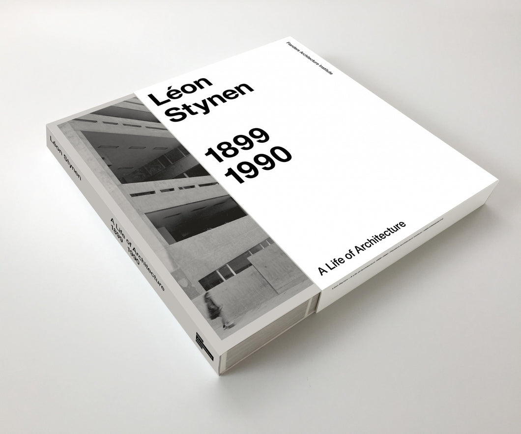 Léon Stynen. A Life of Architecture 1899-1990