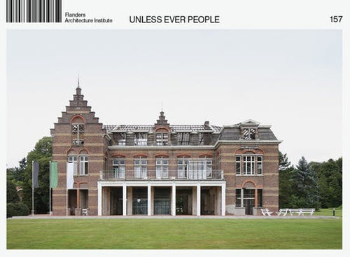 Unless Ever People. architecten de vylder vinck taillieu
