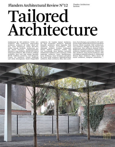 Flanders Architectural Review N°12. Tailored Architecture